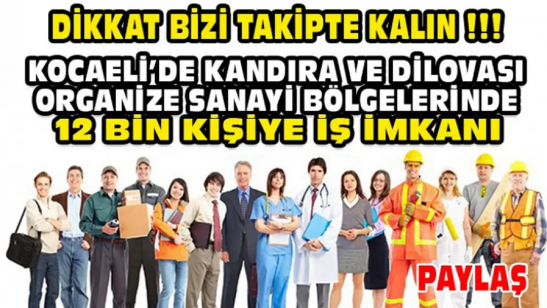 Kocaeli'de 12 Bin Kişiye İş İmkanı