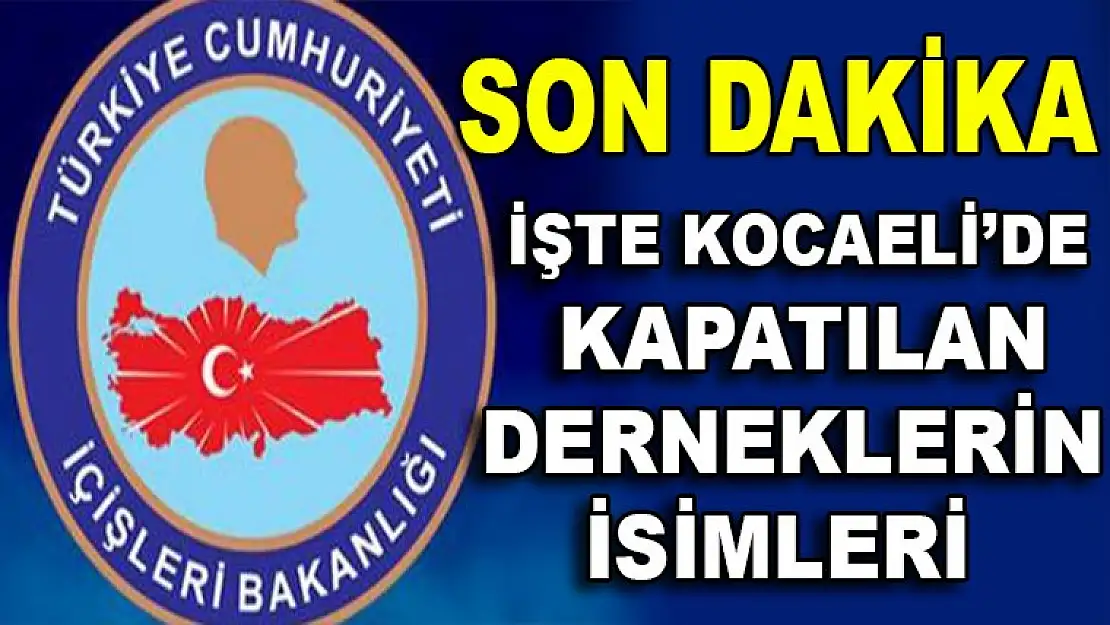 Kocaeli'de kapatılan dernekler