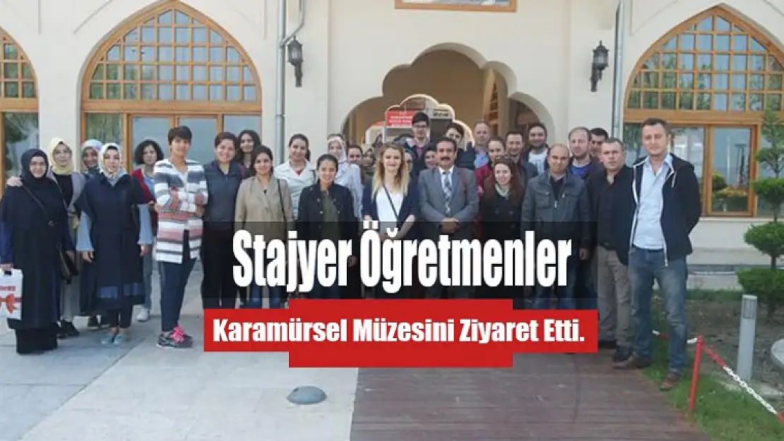 Stajer Öğretmenler Karamürsel Müze Ziyareti