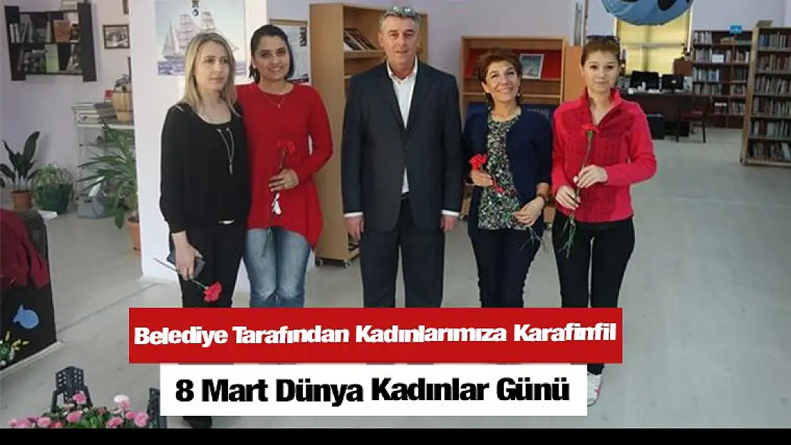 Karamürsel Belediyesin'den Bayanlara Karanfil