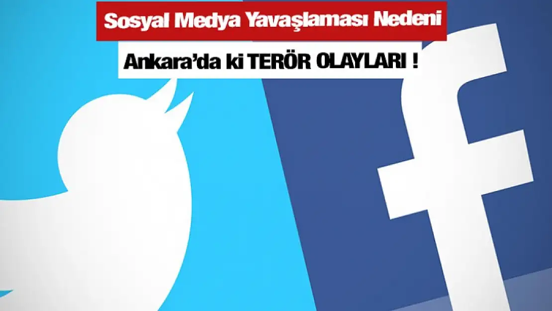 Sosyal Medya Yavaşlaması Nedeni TERÖR OLAYLARI !