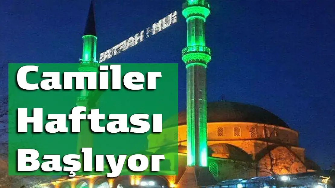 Camiler Haftası Başlıyor