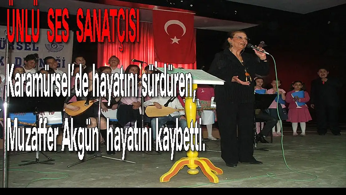 Karamürsel'de hayatını sürdüren,Muzaffer Akgün  hayatını kaybetti.