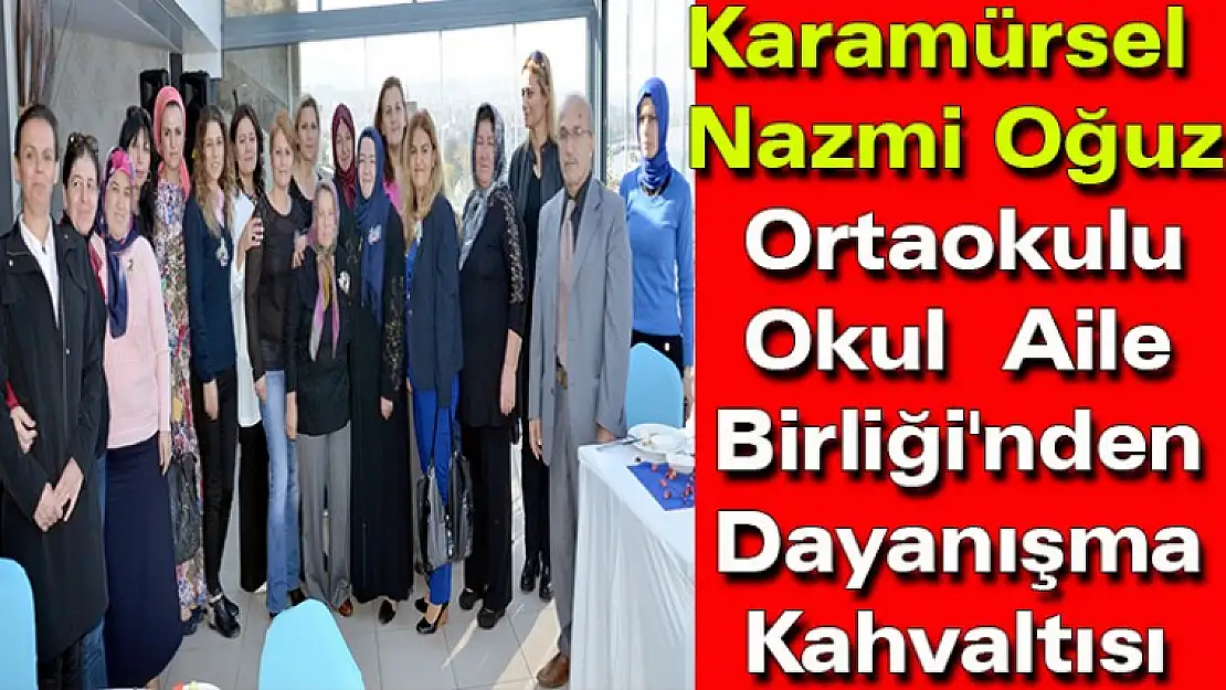 Karamürsel Nazmi Oğuz Ortaokulu Okul  Aile Birliği'nden Dayanışma Kahvaltısı