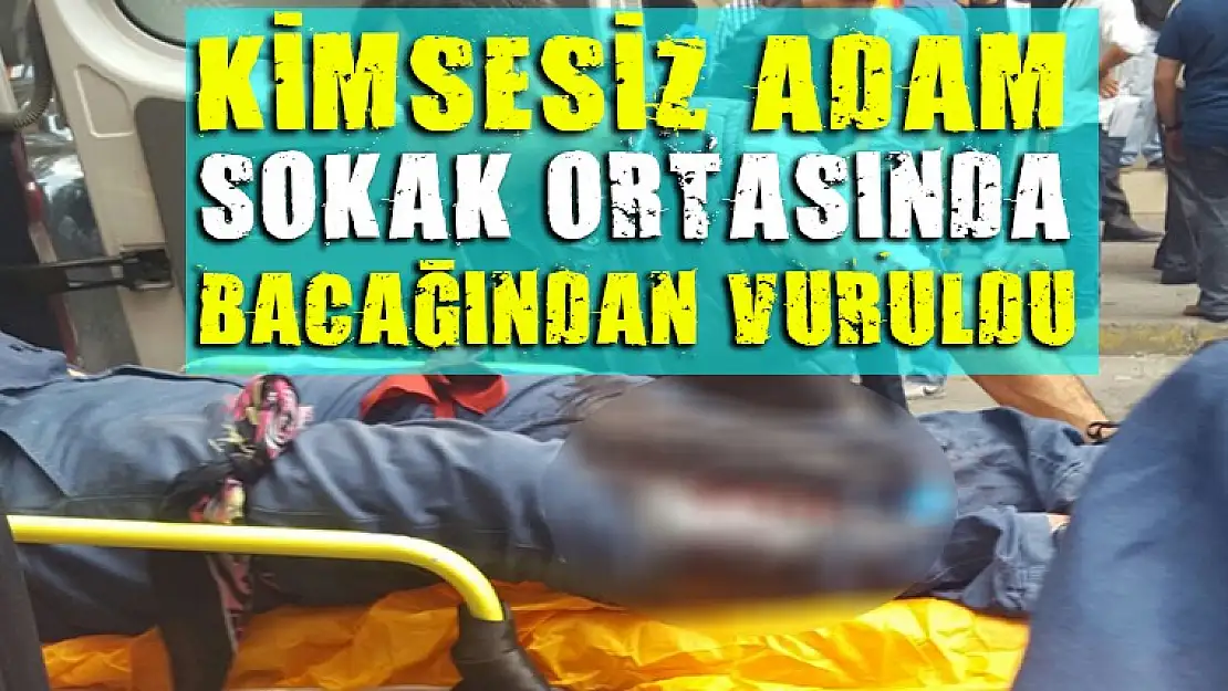 Sokakta yaşayan kimsesiz şahıs silahla vuruldu!