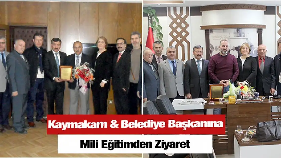 Milli Eğitimden Kaymakam ve Belediye Başkanına Ziyaret