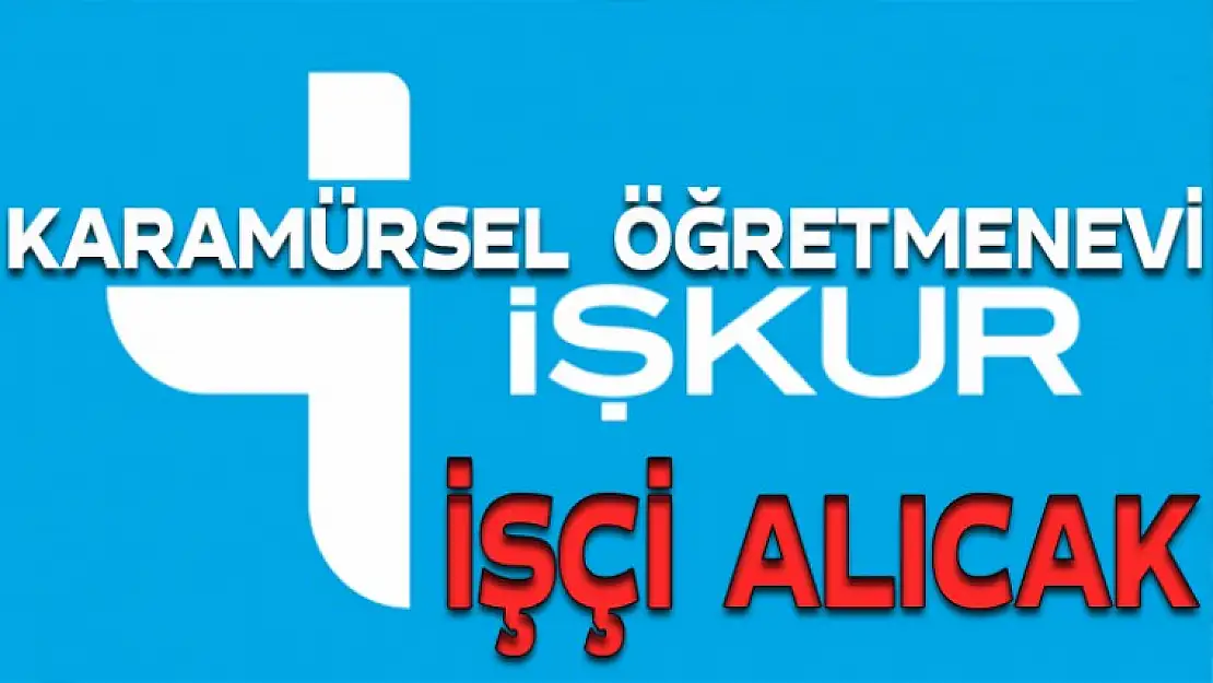 KARAMÜRSEL ÖĞRETMENEVİ  ELEMAN ALACAK