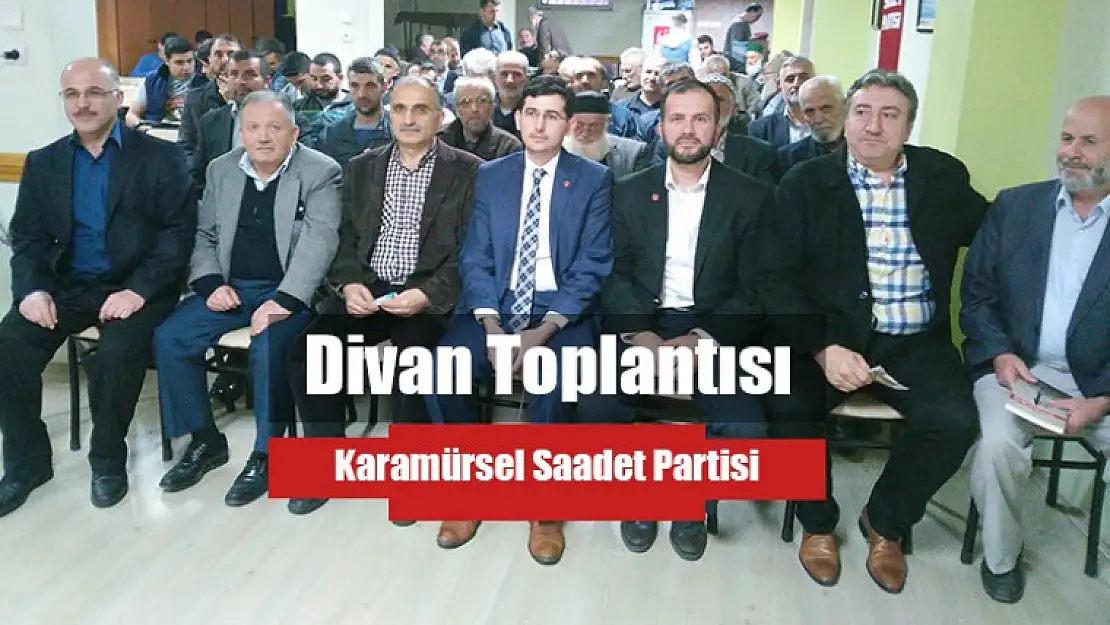 Saadet Partisi İlçe Divan Kurulu Toplantısı