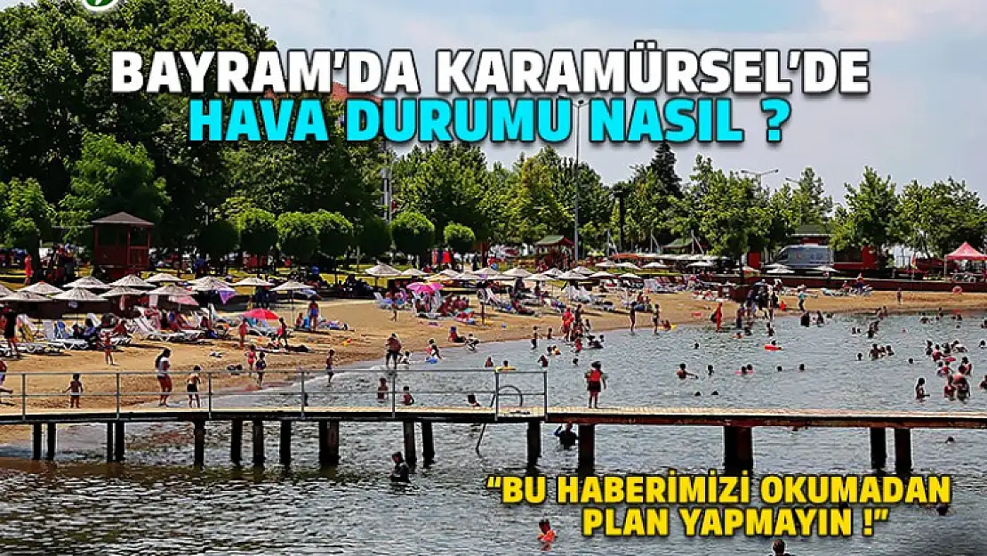 Karamürsel'de Bayramda Hava Durumu nasıl olacak