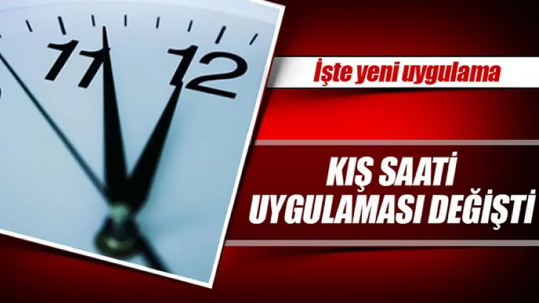 Kış saati uygulamasında değişiklik