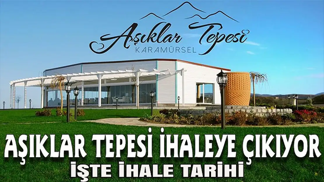 Karamürsel Aşıklar Tepesi İhaleye Çıkıyor