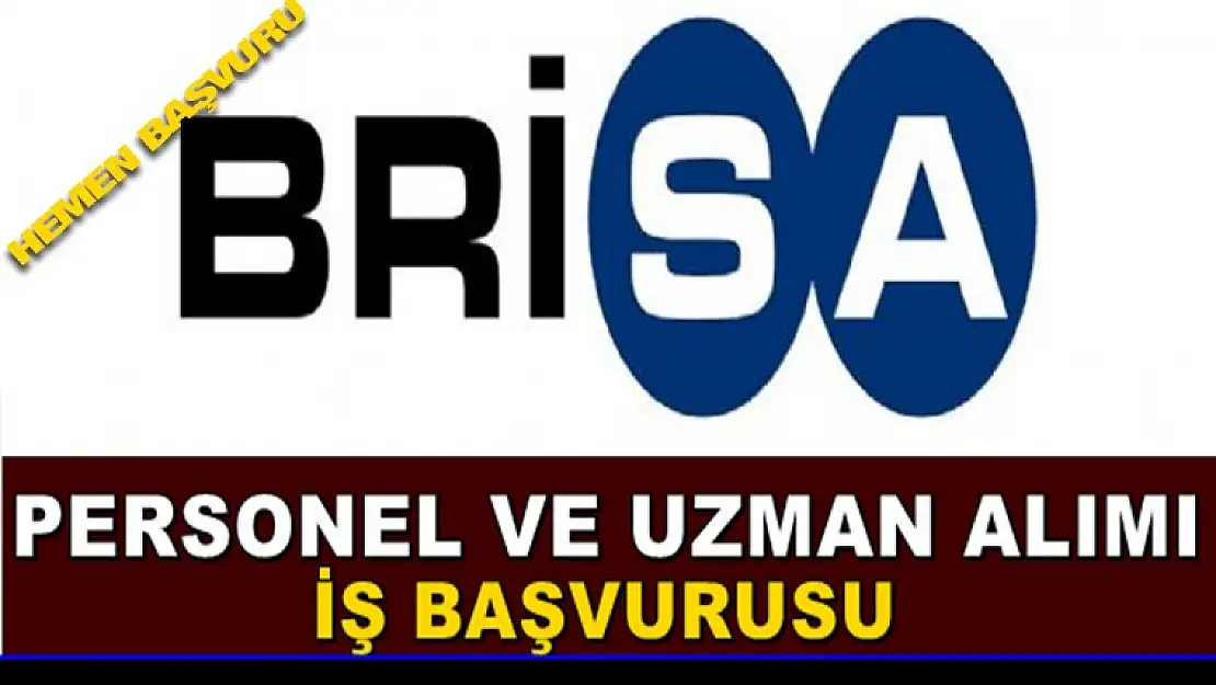 BRİSA İŞÇİ ALACAK, HEMEN BAŞVURUN