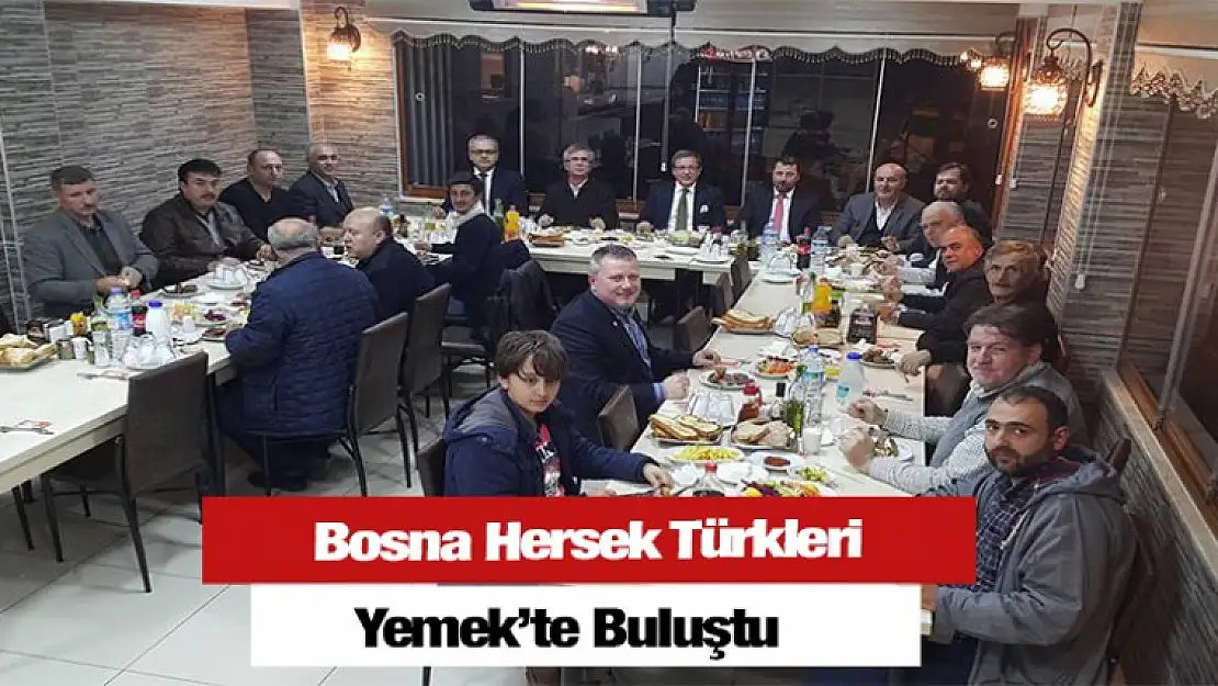 Bosna Hersek Türkleri Yemekte Buluştu