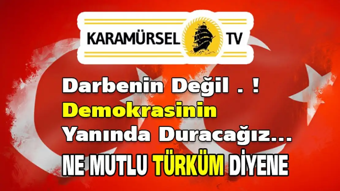 Darbenin Değil Demokrasinin Yanında Duracağız