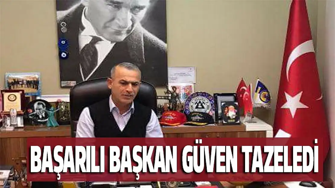 Başarılı başkan güven tazeledi