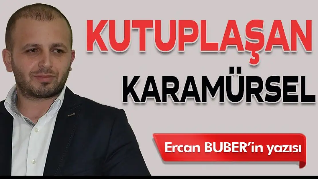 KUTUPLAŞAN KARAMÜRSEL