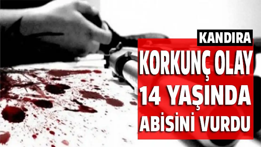 14 yaşında ağabeyini vurdu!