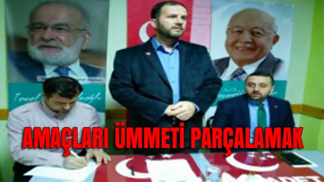 AMAÇLARI ÜMMETİ PARÇALAMAK