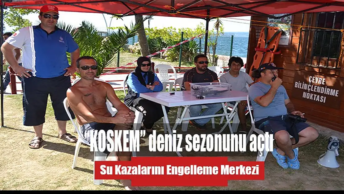 'KOSKEM' deniz sezonunu açtı