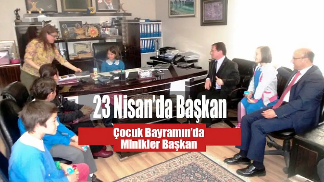 23 Nisanda Koltuklar Minik Başkanlar'da