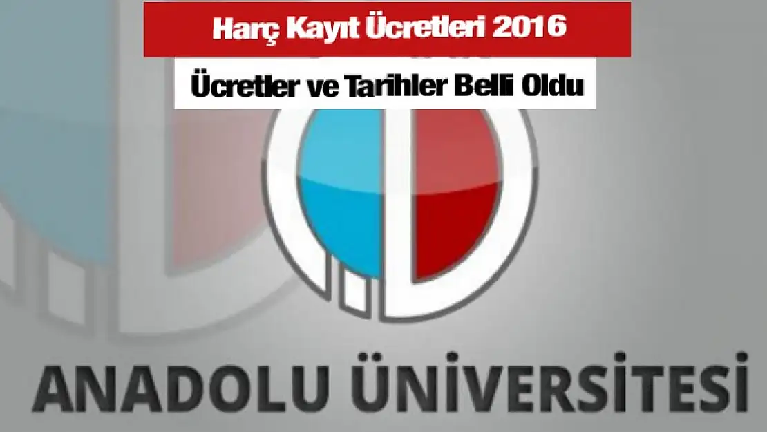 Harç Kayıt Ücretleri AÖF 2016