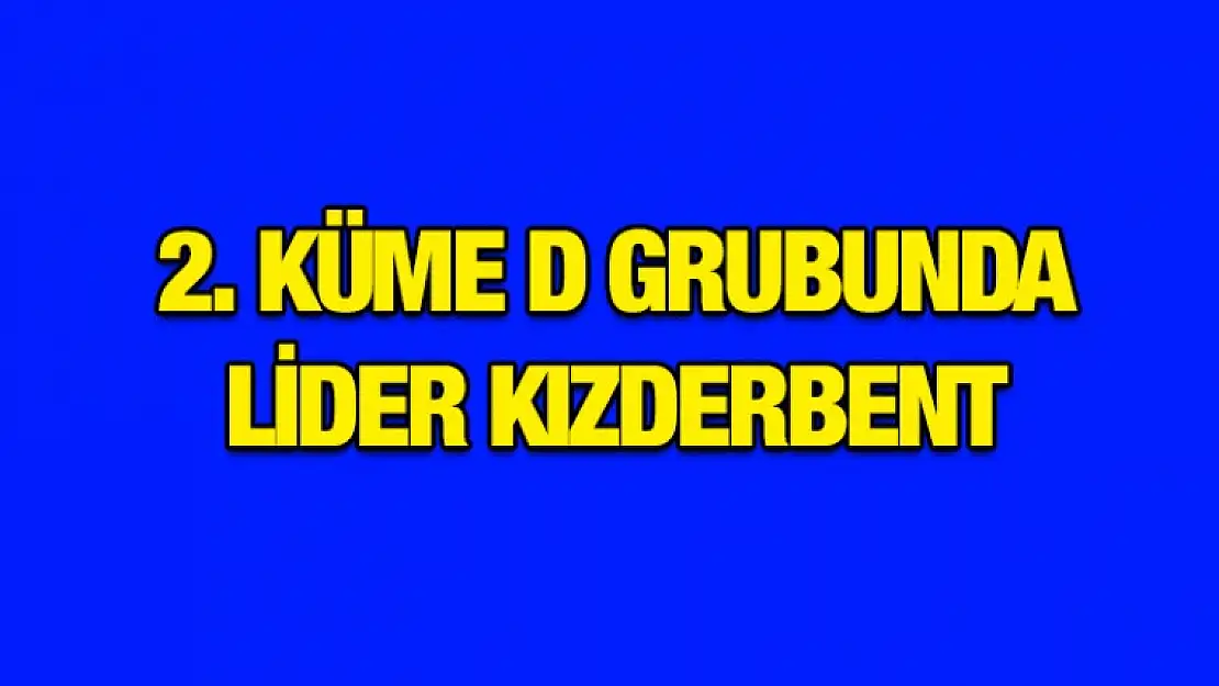 Kızderbent yenildi yinede liderliğini korudu