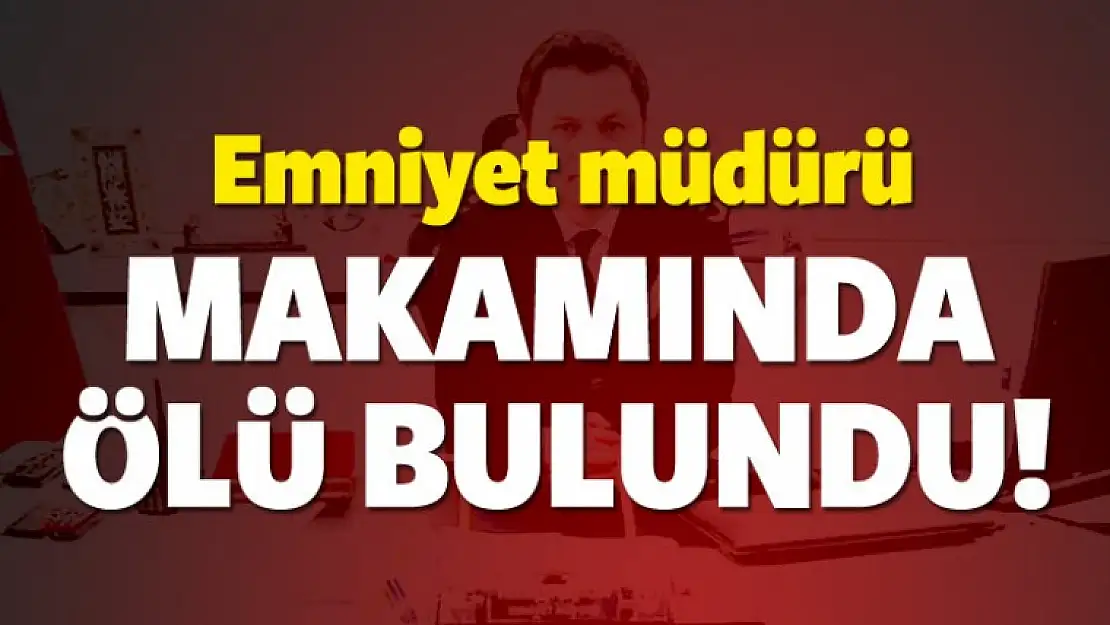 Silivri Emniyet Müdürü Ölü Olarak Bulundu