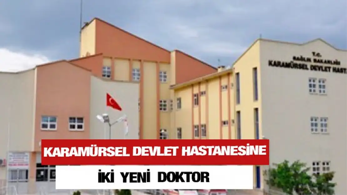 Karamürsel Devlet Hastanesine  İki yeni doktor