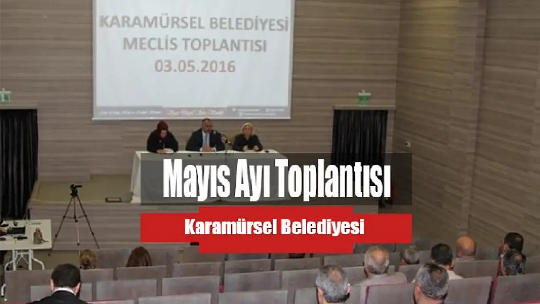 Karamürsel Mayıs Ayı Meclis Toplantısı Gerçekleşti