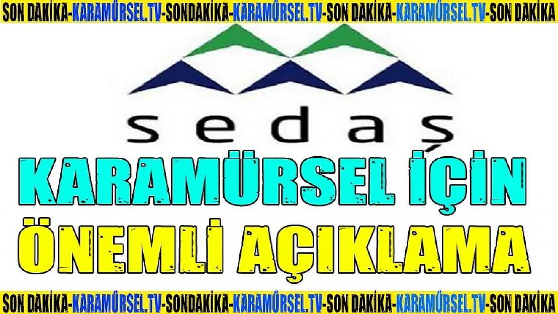 SEDAŞ, KARAMÜRSEL'DE KESİNTİLERİ İPTAL ETTİ