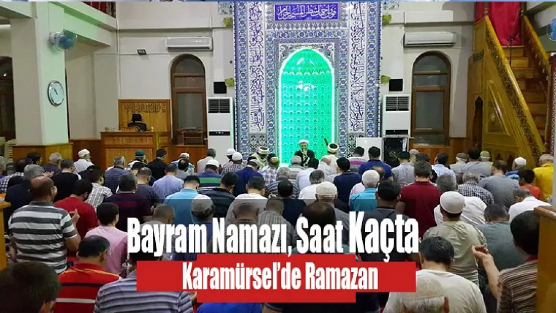 Karamürsel'de Ramazan Bayramı Namazı Saat Kaçta?