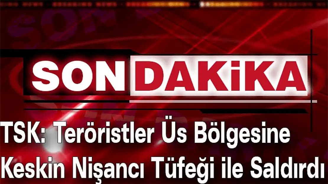 Teröristler Üst bölgesine Keskin Nişancı Tüfeği ile Saldırı