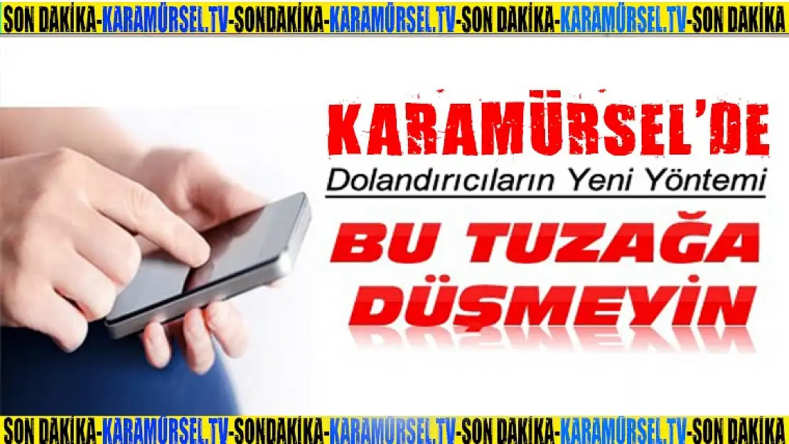 KARAMÜRSEL'DE DOLANDIRICILIKTA YENİ YÖNTEM