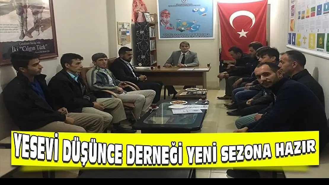 YESEVİ DÜŞÜNCE DERNEĞİ YENİ SEZONA HAZIR