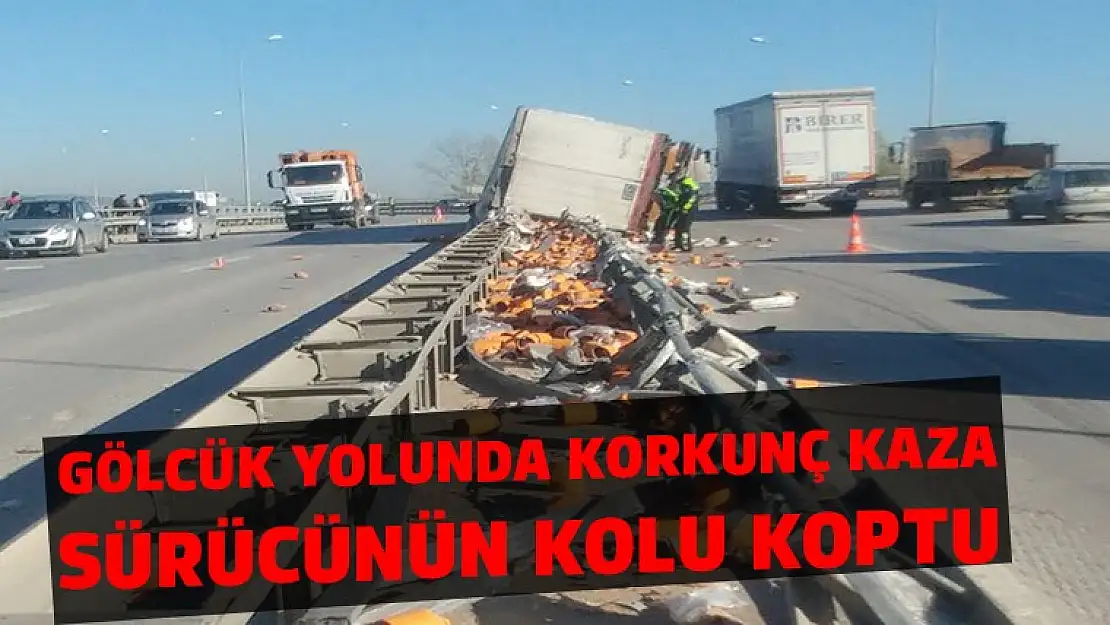 Gölcük yolunda korkunç kaza, sürücünün kolu koptu