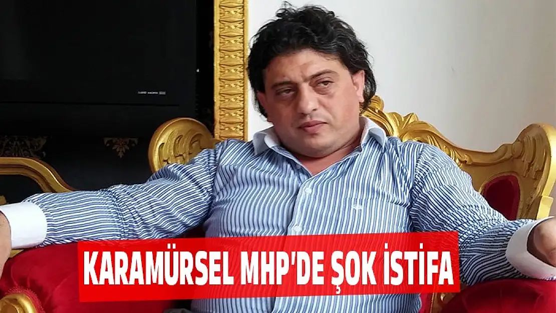 Karamürsel MHP'de Şok istifa