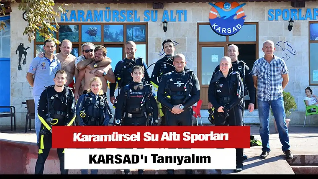 Karamürsel Su Altı Sporları, KARSAD' ı Tanıyalım