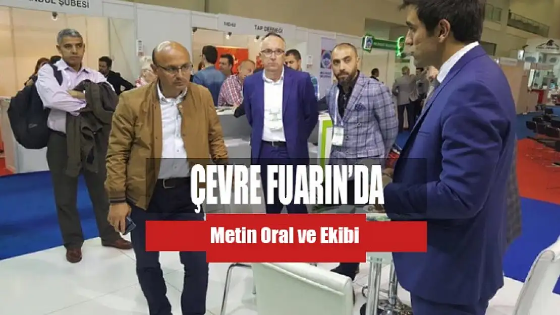 Oral ve Ekibi Çevre Fuarın'da