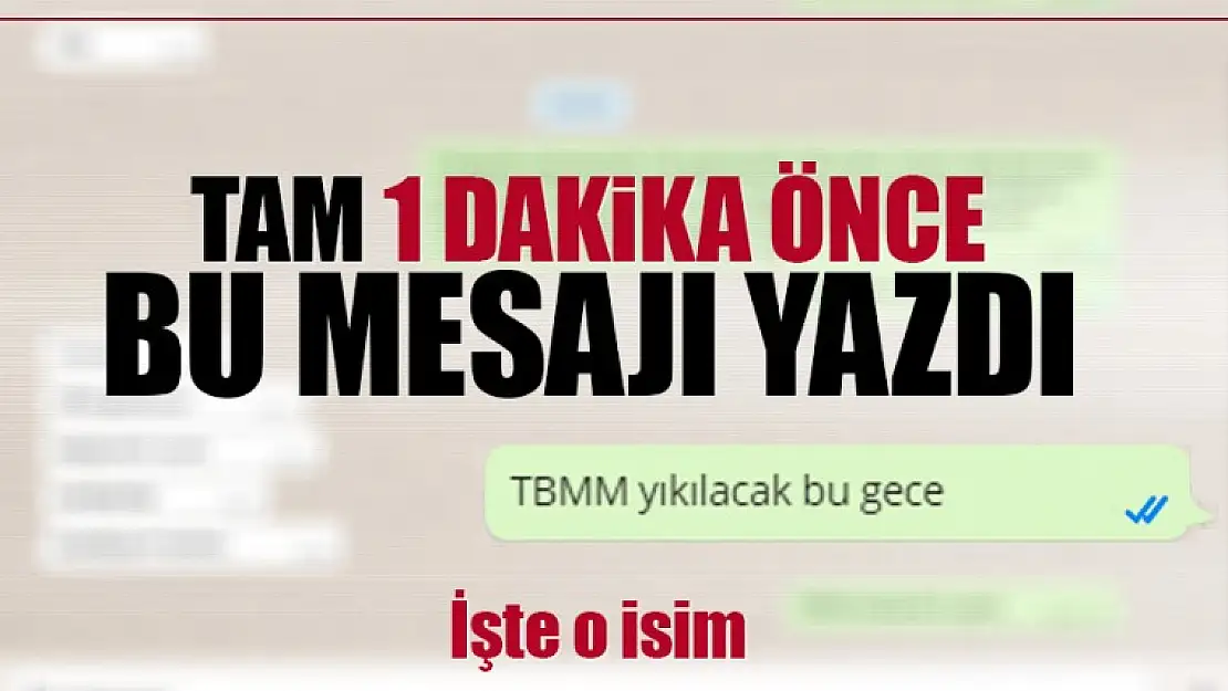 FETÖ'cü doktorun WhatsApp'taki ihanet mesajı: Bu gece TBMM...