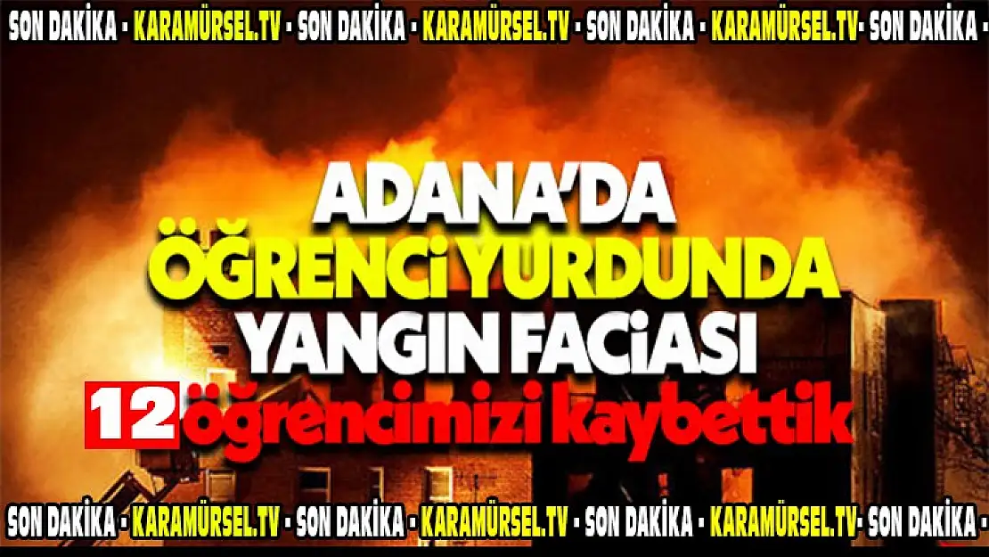 Adana'da kız öğrenci yurdunda yangın! Acı bilanço!