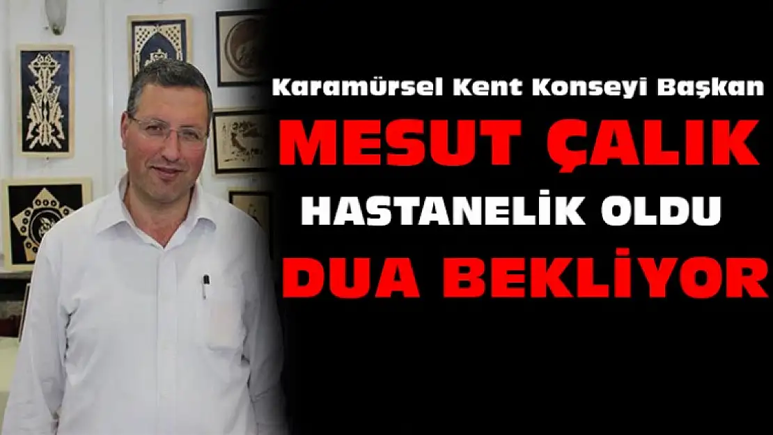 Mesut Çalık, Dua Bekliyor