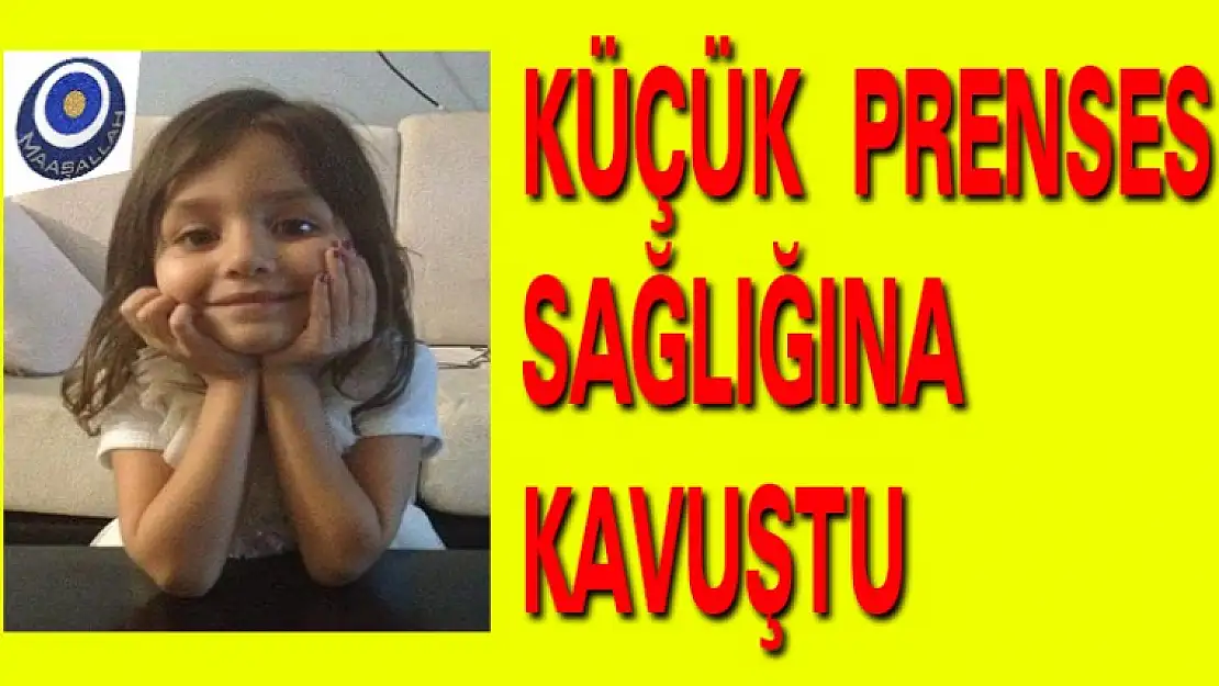 Küçük prenses  sağlığına kavuştu taburcu oluyor