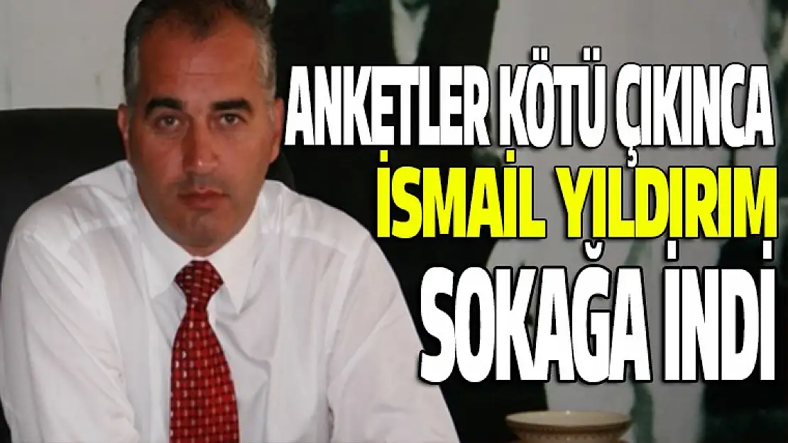 Anketler kötü çıkınca Yıldırım sokaklara indi!