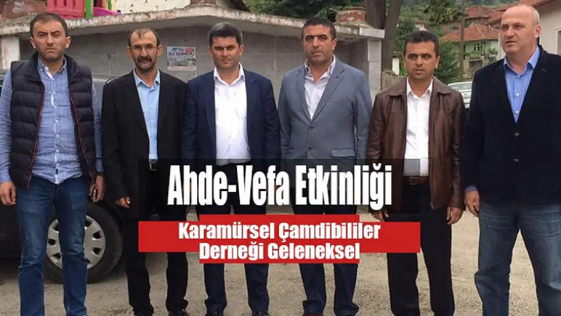 Karamürsel Çamdibililer Derneği Geleneksel 'Ahde Vefa' Etkinliği