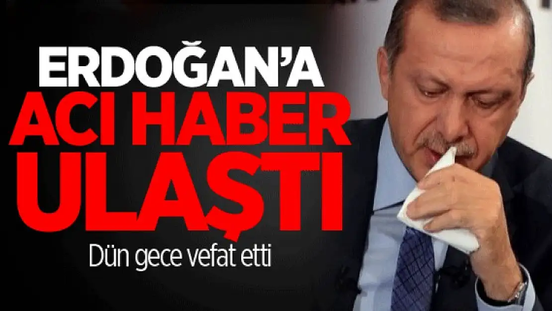 Erdoğan'ın acı günü