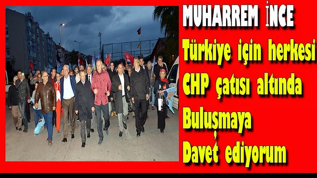 CHP Yalova Milletvekili Muharrem İnce Karamürsel'i Salladı