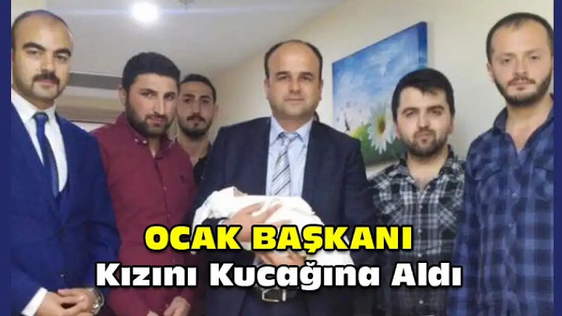 Ocak Başkanı Şahin'in Çocuğu Dünyaya Geldi