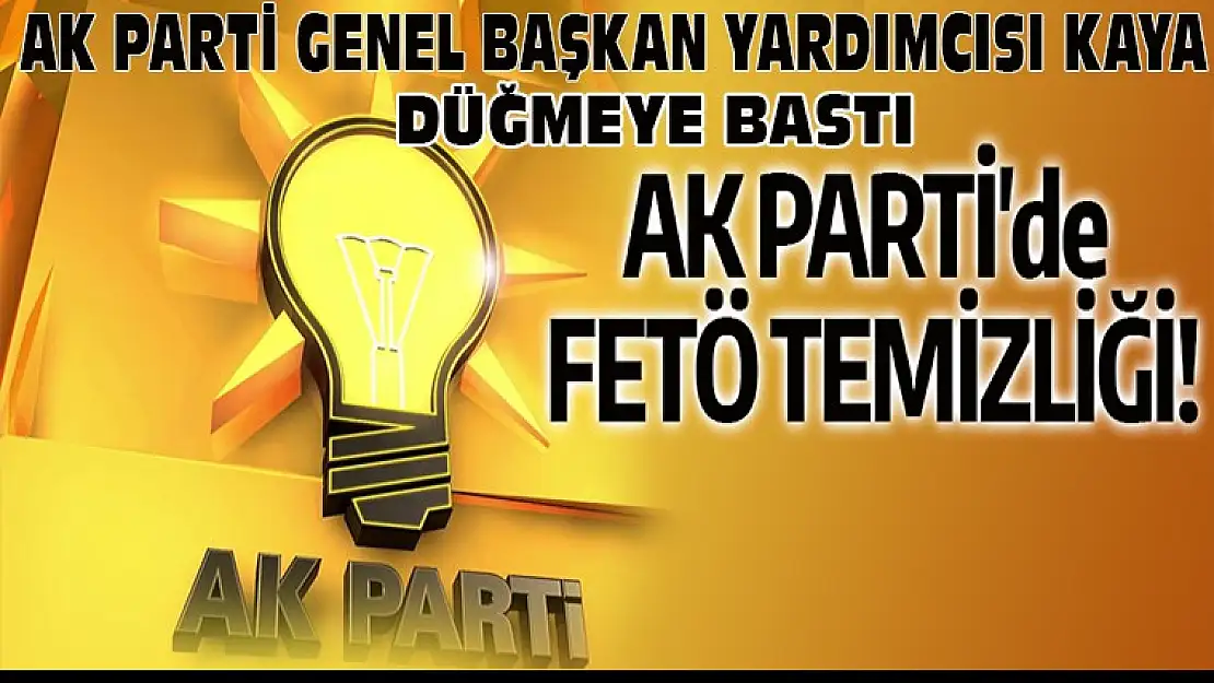 AK PARTİ'DE 874 BELEDİYE BAŞKANI İLE İLGİLİ FETÖ SORUŞTURMASI