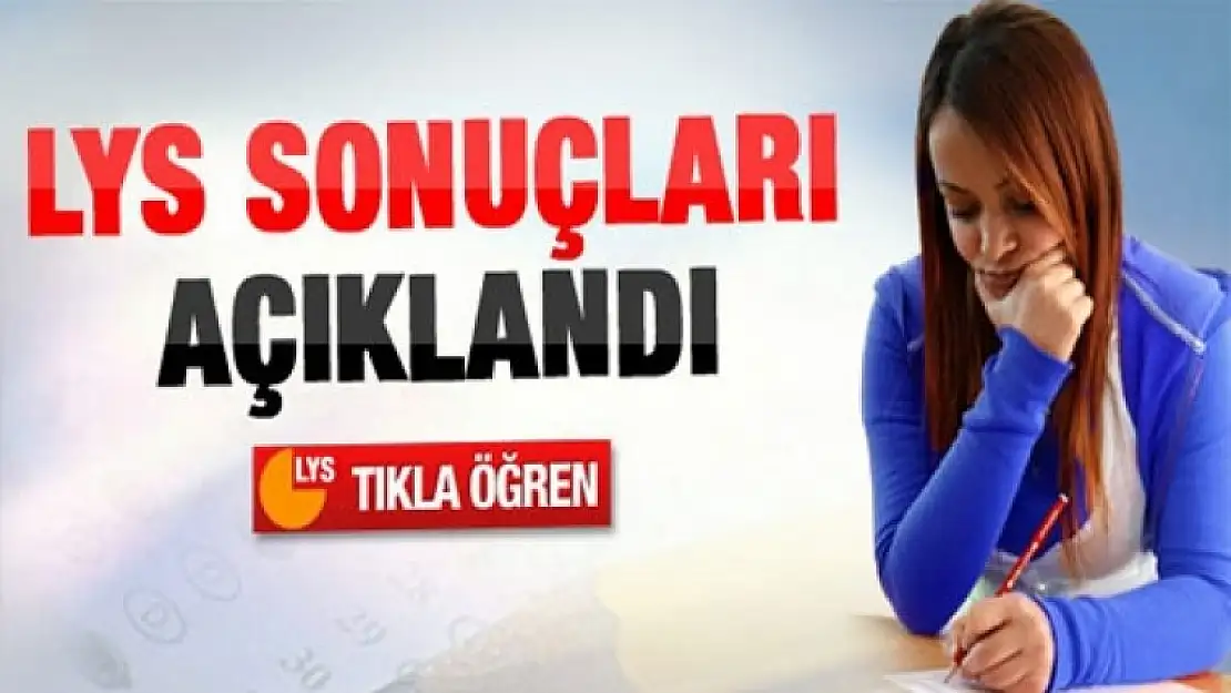 LYS sonuçları açıklandı