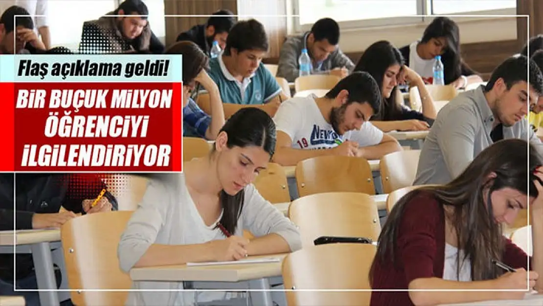 Yaklaşık bir buçuk milyon öğrenciyi ilgilendiriyor!